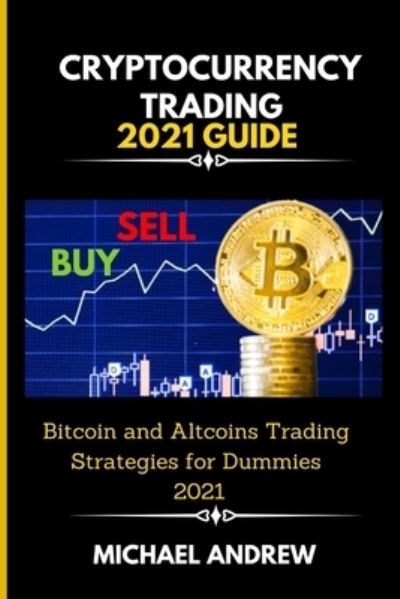 Cover for Michael Andrew · Cryptocurrency Trading 2021 Guide (Paperback Book) (2021)