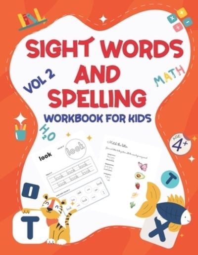 Cover for Mo Publishing · Sight Words and Spelling Workbook for Kids Age +4 Vol 2 (Paperback Book) (2021)