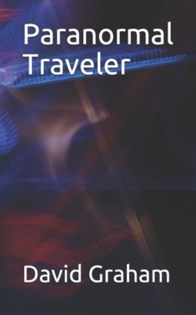 Cover for David Graham · Paranormal Traveler (Paperback Book) (2021)