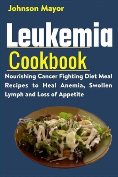 Cover for Johnson Mayor · Leukemia Cookbook (Paperback Book) (2021)