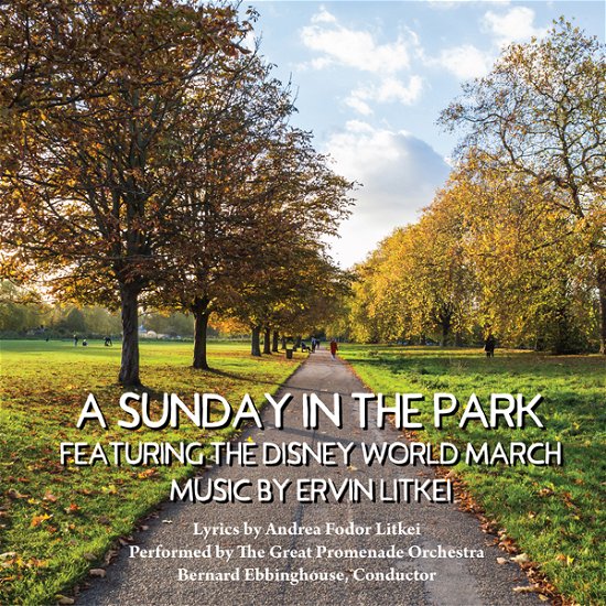 Cover for Ervin Litkei · A Sunday in the Park Featuring the Disney World March (CD) (2024)