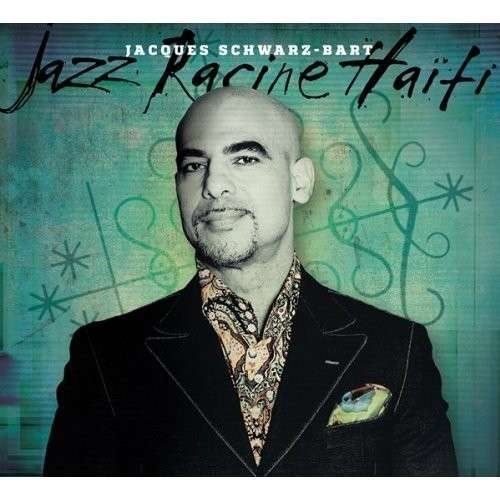 Cover for Jacques Schwarz-bart · Jazz Racine Haiti (CD) [Digipak] (2014)
