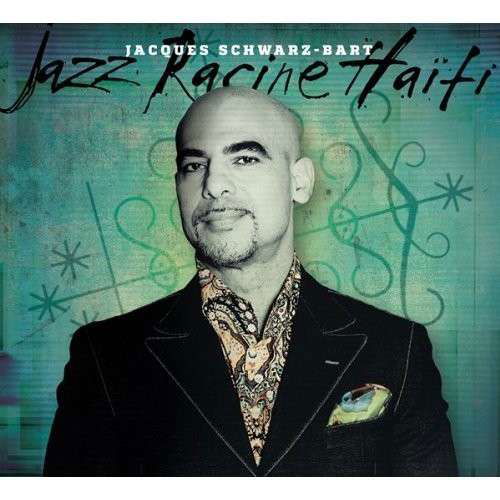 Jazz Racine Haiti - Jacques Schwarz-bart - Musik - Motema - 0181212001372 - 11. februar 2014