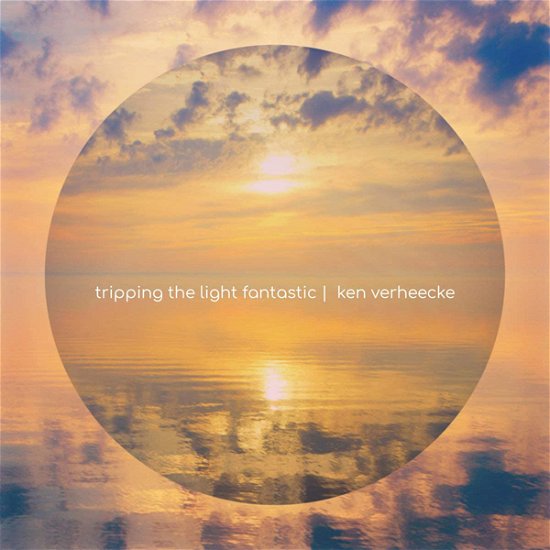 Cover for Ken Verheecke · Tripping The Light Fantastic (CD) (2019)