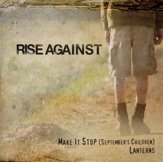 Make It Stop (September's Children) / Lanterns - Rise Against - Música - DGC - 0602527752372 - 23 de agosto de 2011