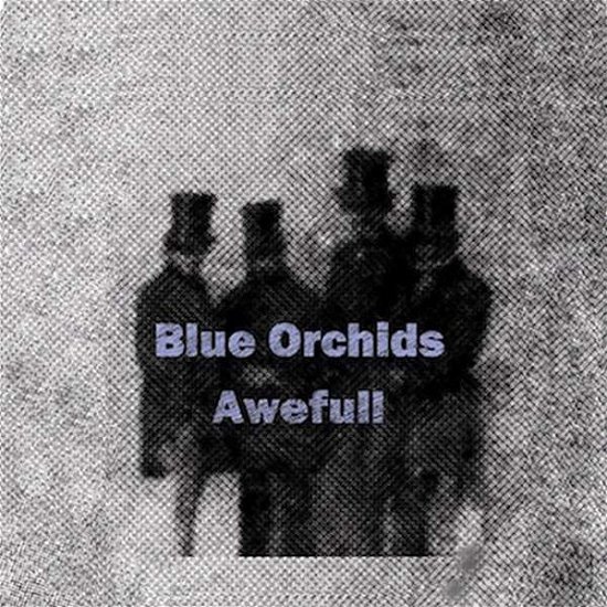 Awefull - Blue Orchids - Musik - TINY GLOBAL PRODUCTION - 0608766982372 - 27. januar 2017