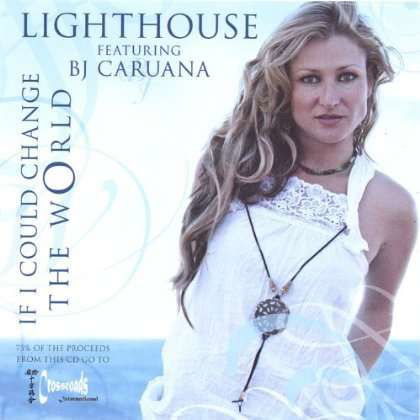 Cover for Lighthouse · If I Could Change the World (CD) (2005)