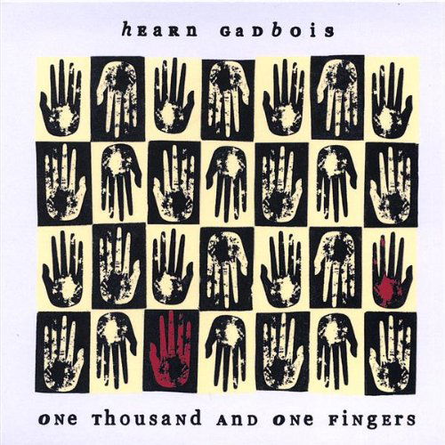 Cover for Hearn Gadbois · One Thousand &amp; One Fingers (CD) (2006)