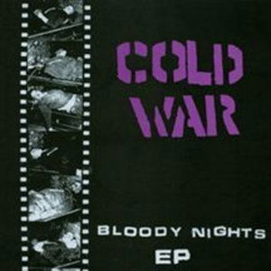 Bloody Nights - Cold War - Music - DEEP SIX - 0685306008372 - August 30, 2018