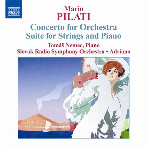 Cover for Pilati / Nemec / Adriano / Slovak Radio So · Concerto for Orchestra / Suite for Strings &amp; Piano (CD) (2008)