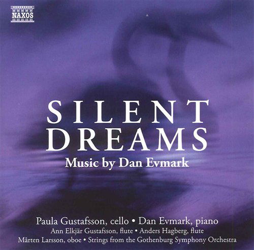 Cover for Evmark, Dan / Gothenburg Symphony Orchestra / Gustafsson, Ann Elkjar / Gustafsson, Paula / Hagberg, Anders / Larsson, Mårten · Silent Dreams (CD) (2000)