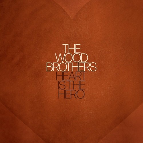 Cover for Wood Brothers · Heart Is The Hero (CD) (2023)