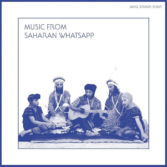 Cover for Sahel Sounds &amp; Various Artists · Music from Saharan Whatsapp (LP) (2022)