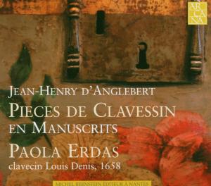 J.H. D'anglebert · Pieces De Clavessin en Manuscrits (CD) [Digipak] (2009)