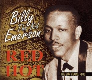 Billy 'the Kid' Emerson · Red Hot - Sun Years (CD) [Digipak] (2009)