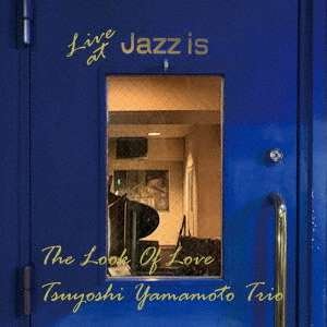 Cover for Tsuyoshi -Trio- Yamamoto · Look Of Love - Live At Jazz Is (LP) [Japan Import edition] (2020)