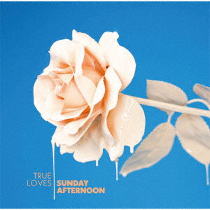 Sunday Afternoon - True Loves - Music - BIA - 4995879940372 - May 28, 2021