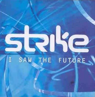 Cover for Strike · I Saw the Future (CD) (2020)