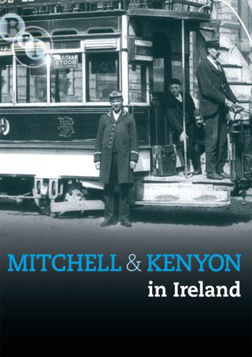 Mitchell and Kenyon in Ireland - Mitchell  Kenyonfiona Shaw - Films - British Film Institute - 5035673007372 - 28 juillet 2007