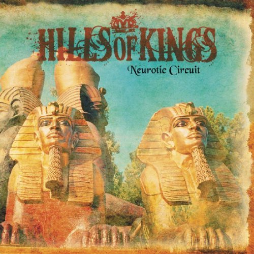 Cover for Hills of Kings · Neurotic Circuit (CD) (2013)