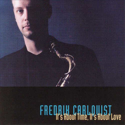 Cover for Carlquist Fredrik M Fl · It's About Time It's About Love (CD) (1999)