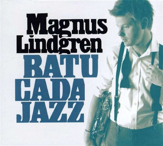 Cover for Magnus Lindgren · Batucada (CD) (2014)