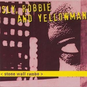Cover for Sly &amp; Robbie &amp; Yellowman · Stone Wall Rambo (CD) (2014)