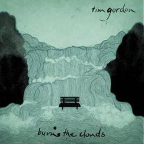Cover for Tim Gordon · Burn the Clouds EP (CD) (2012)