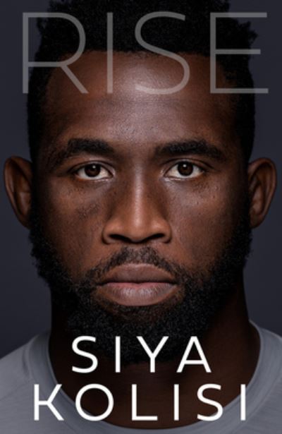 Cover for Siya Kolisi · Rise: The Brand New Autobiography (Paperback Book) (2023)