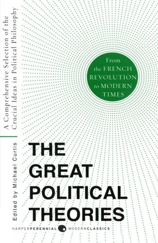 Cover for M Curtis · Great Political Theories V.2: A Comprehensive Selection of the Crucial Ideas in Political Philosophy from the French Revolution to Modern Times - Harper Perennial Modern Thought (Paperback Book) (2008)