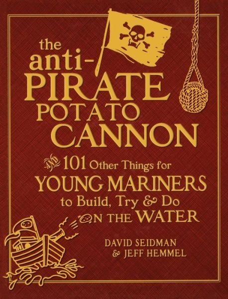 Cover for David Seidman · The Anti-Pirate Potato Cannon (Hardcover Book) [Ed edition] (2010)