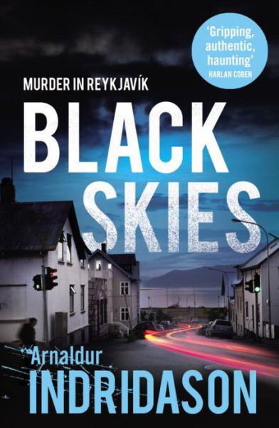 Black Skies - Reykjavik Murder Mysteries - Arnaldur Indridason - Kirjat - Vintage Publishing - 9780099563372 - torstai 6. kesäkuuta 2013