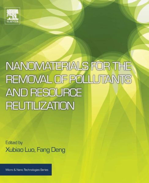 Cover for Xubiao Luo · Nanomaterials for the Removal of Pollutants and Resource Reutilization - Micro &amp; Nano Technologies (Paperback Book) (2018)