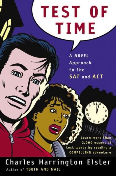 Cover for Charles Harrington Elster · Test of Time: a Novel Approach to the Sat and Act (Harvest Original) (Paperback Book) (2004)