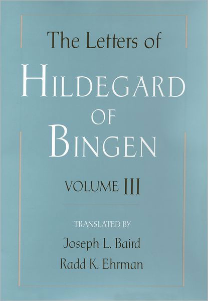 Cover for Hildegard Von Bingen · The Letters of Hildegard of Bingen: The Letters of Hildegard of Bingen: Volume III - The Letters of Hildegard of Bingen (Inbunden Bok) (2004)