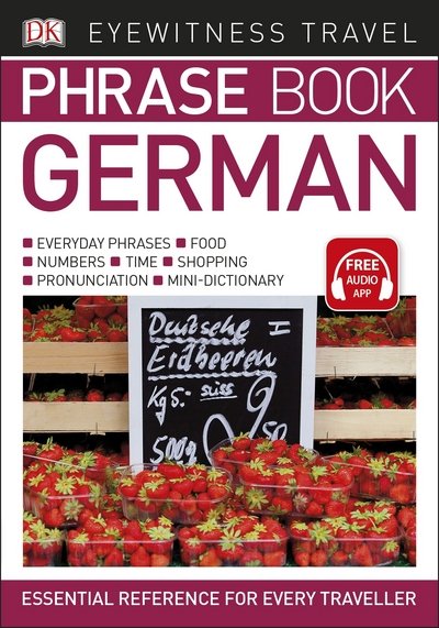 Cover for Dk · Eyewitness Travel Phrase Book German: Essential Reference for Every Traveller - DK Eyewitness Phrase Books (Paperback Book) (2017)