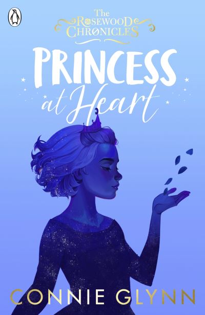 Cover for Connie Glynn · Princess at Heart - The Rosewood Chronicles (Paperback Book) (2021)