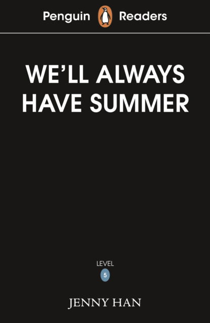 Cover for Jenny Han · Penguin Readers Level 5: We'll Always Have Summer (ELT Graded Reader) - Penguin Readers (Taschenbuch) (2025)