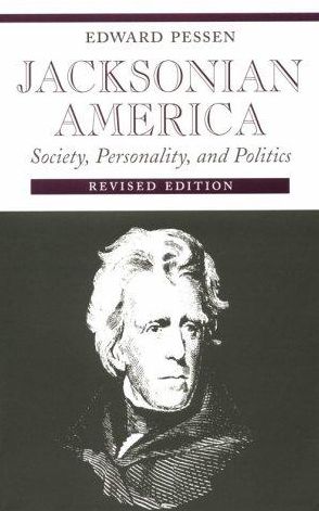 Cover for Edward Pessen · Jacksonian America: Society, 0ality, and Politics (Paperback Book) (1985)