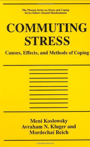 Cover for Meni Koslowsky · Commuting Stress: Causes, Effects, and Methods of Coping - Springer Series on Stress and Coping (Hardcover Book) [1995 edition] (1995)