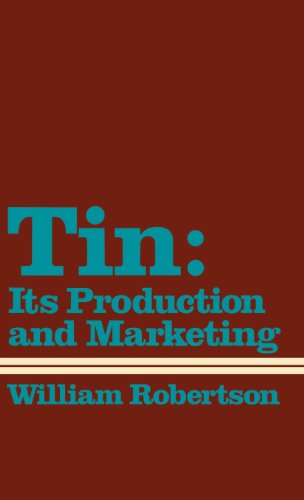 Cover for William Robertson · Tin: Its Production and Marketing (Hardcover Book) (1982)