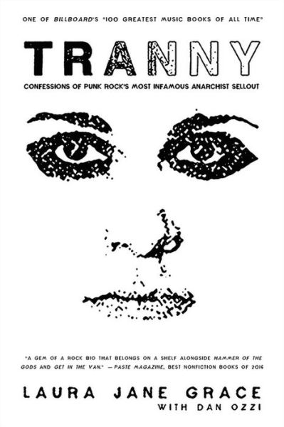 Tranny: Confessions of Punk Rock's Most Infamous Anarchist Sellout - Laura Jane Grace - Livres - Little, Brown & Company - 9780316264372 - 29 août 2017