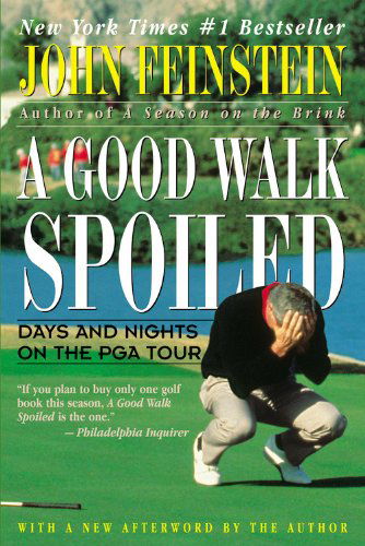 Cover for John Feinstein · A Good Walk Spoiled: Days and Nights on the Pga Tour (Taschenbuch) (1996)