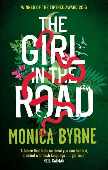 Cover for Monica Byrne · The Girl in the Road (Paperback Book) (2015)