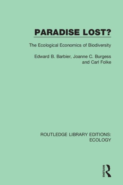 Cover for Edward B. Barbier · Paradise Lost?: The Ecological Economics of Biodiversity - Routledge Library Editions: Ecology (Paperback Book) (2021)