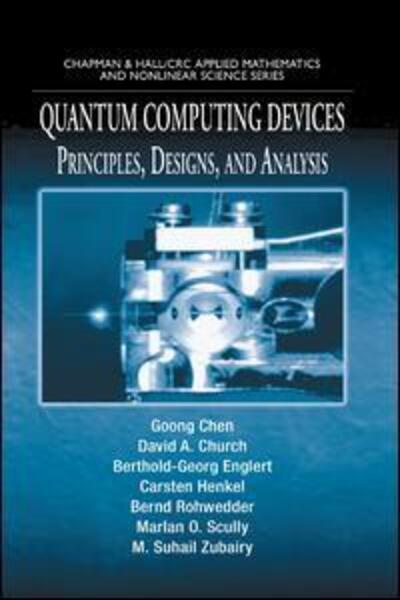 Cover for Goong Chen · Quantum Computing Devices: Principles, Designs, and Analysis (Paperback Book) (2019)