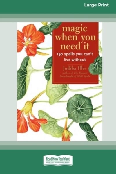Cover for Judika Illes · Magic When You Need It (16pt Large Print Edition) (Paperback Book) (2011)