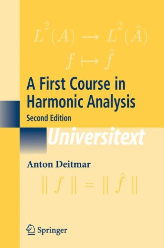 Cover for Anton Deitmar · A First Course in Harmonic Analysis - Universitext (Paperback Book) [2nd ed. 2005 edition] (2005)