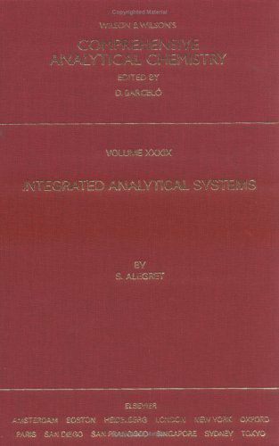 Cover for Alegret, Salvador (Autonomous University of Barcelona, Catalonia, Spain) · Integrated Analytical Systems - Comprehensive Analytical Chemistry (Hardcover Book) (2003)