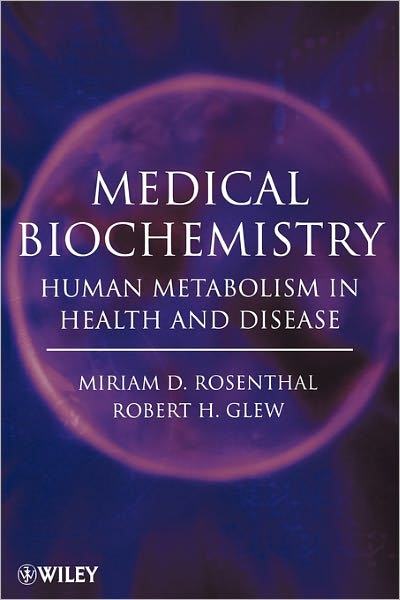 Cover for Miriam D. Rosenthal · Medical Biochemistry: Human Metabolism in Health and Disease (Paperback Book) (2009)